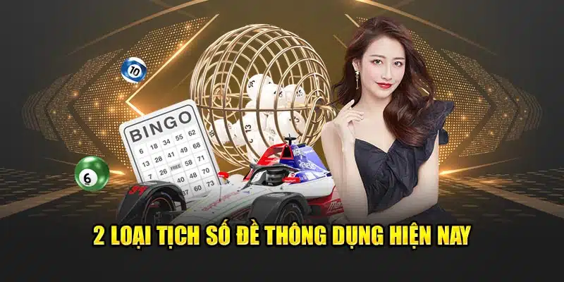 2 loại tịch số đề thông dụng hiện nay