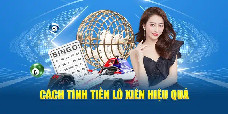 Cách tính tiền lô xiên 