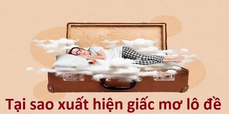 Thông tin giải thích cho sự xuất hiện giấc mơ lô đề