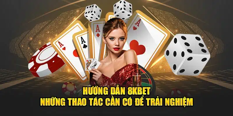 Giải đáp câu hỏi phổ biến về những hướng dẫn 8kbet 