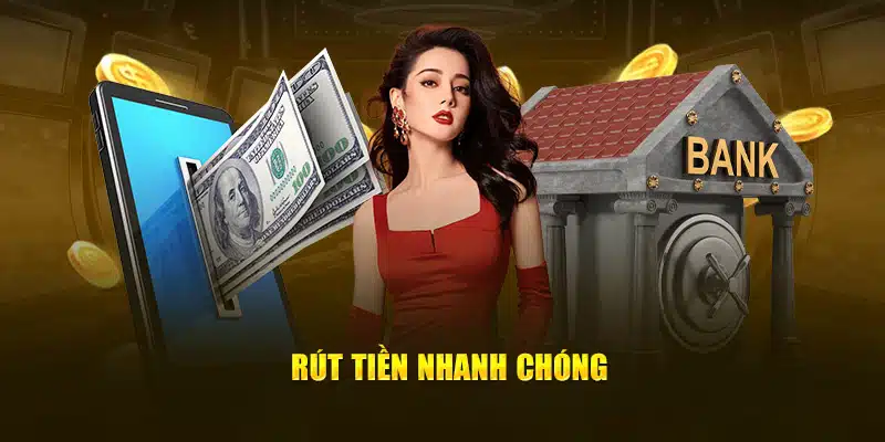 Rút tiền nhanh chóng 