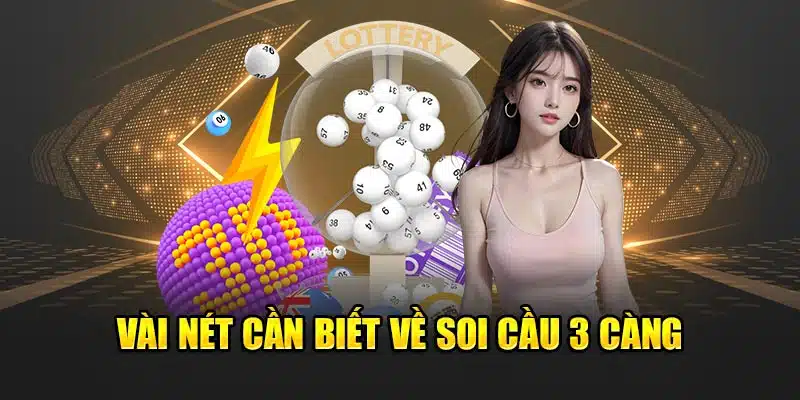 Vài nét cần biết về soi cầu 3 càng